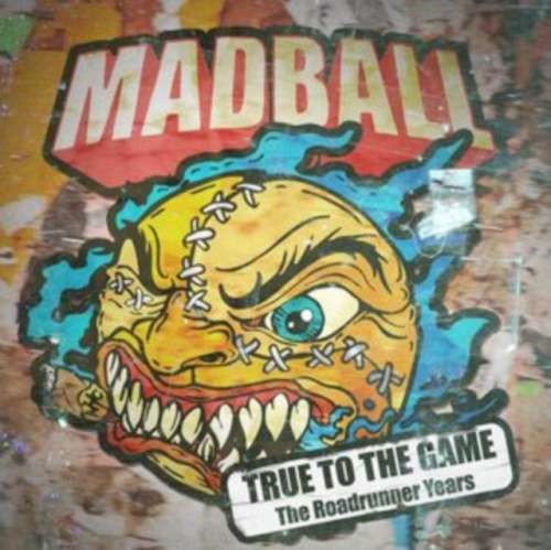 Madball - True To The Game: Roadrunner Years