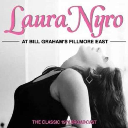 Laura Nyro - At Bill Graham’s Fillmore East