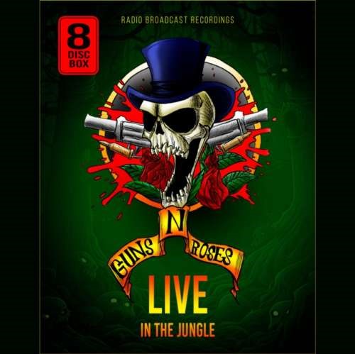 Guns N' Roses - Live In The Jungle: Radio Broadcast