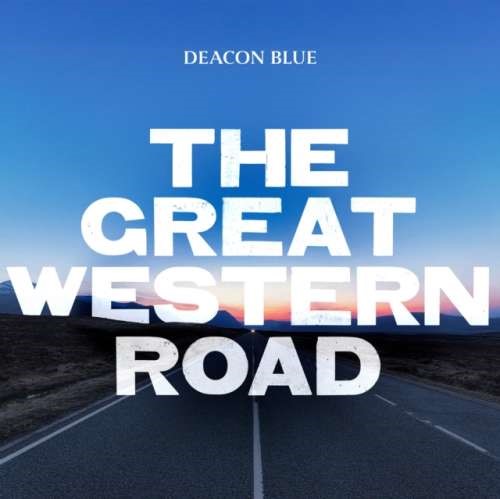 Deacon Blue - Great Western Roadthe