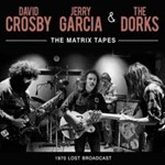 David Crosby/jerry Garcia/dorks - The Matrix Tapes