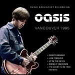Oasis - Vancouver '95 Radio Broadcast