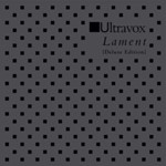 Ultravox - Lament: Deluxe