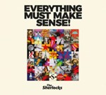 The Sherlocks - Everything Must Make Sense!