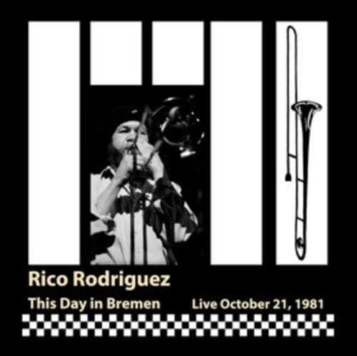 Rico Rodriguez - This Day In Bremen Live 21/10/81