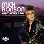 Mick Ronson - Only After Dark: Complete Mainman Rec