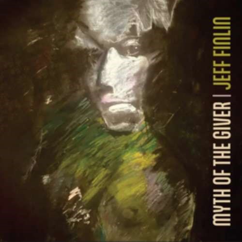 Jeff Finlin - Myth Of The Giver