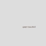 Grey Delisle - The Grey Album