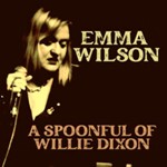 Emma Wilson - A Spoonful Of Willie Dixon Ep
