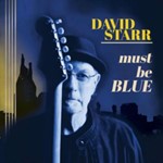 David Starr - Must Be Blue