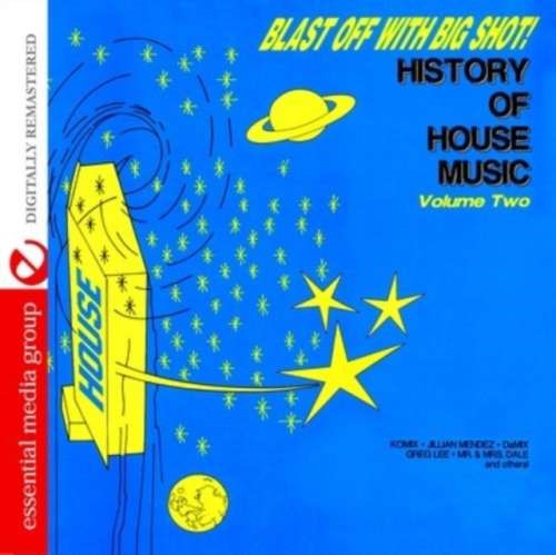Various - Blast Off with Bigshot: History of House 2