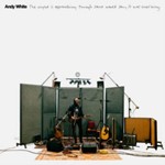 Andy White - Night Is Approaching Though Some Would Say It Was