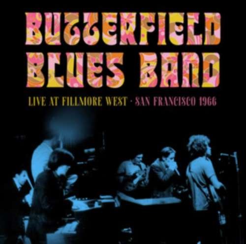 Butterfield Blues Band - Fillmore West, San Fran '66